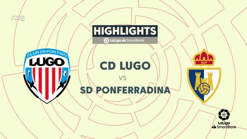 Lugo - Ponferradina: resumen del partido de la 34ª jornada de Liga | Segunda