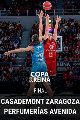 Baloncesto en RTVE - Copa de la Reina Final: Casademont Zaragoza - Perfumerías Av