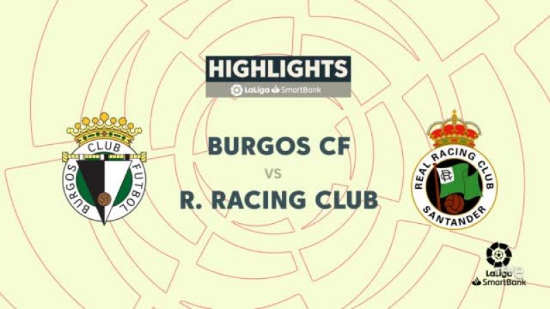Burgos - Racing:  resumen del partido de la 34ª jornada de Liga | Segunda - ver ahora