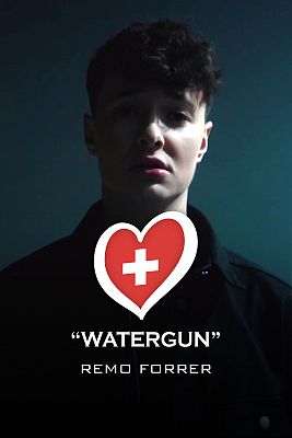 Eurovisión - Remo Forrer - "Watergun" - (Suiza)