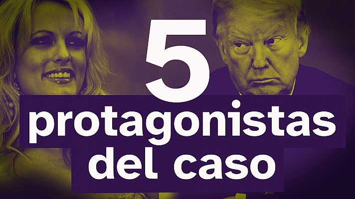 ¿Quién es quién en la imputación de Trump por el caso Stormy Daniels?