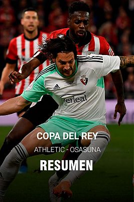 Resumen | Semifinal Copa del Rey | Athletic Club - Osasuna