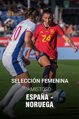 Amistoso Selección Femenina: España - Noruega