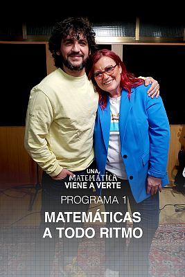 Una matemática viene a verte - Matemáticas a todo ritmo