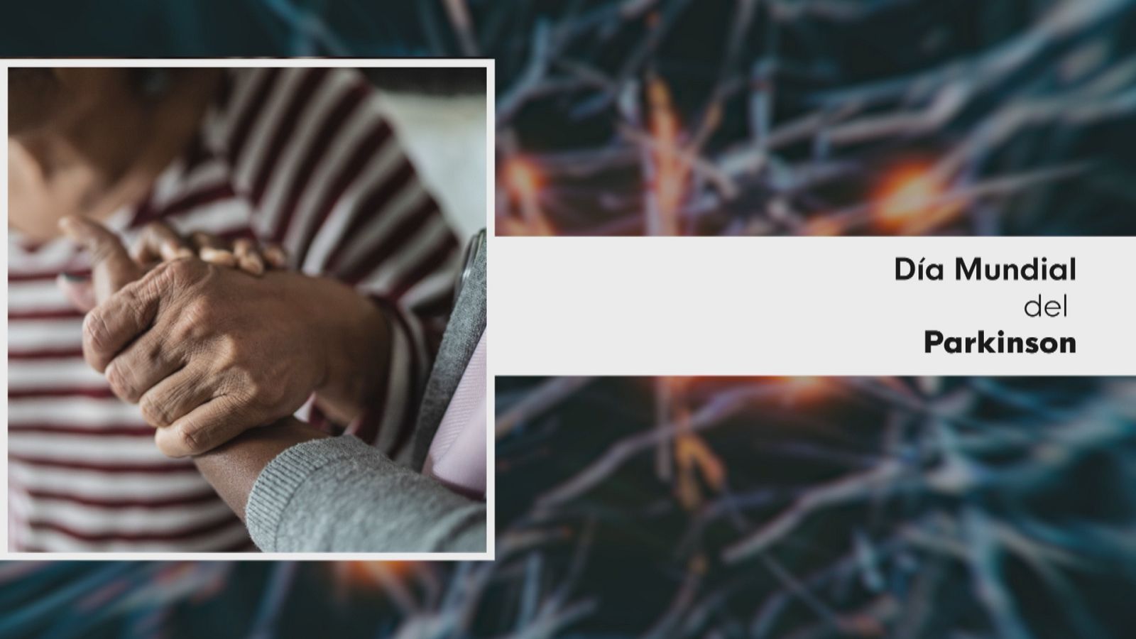 Día Mundial del Parkinson - Ver ahora