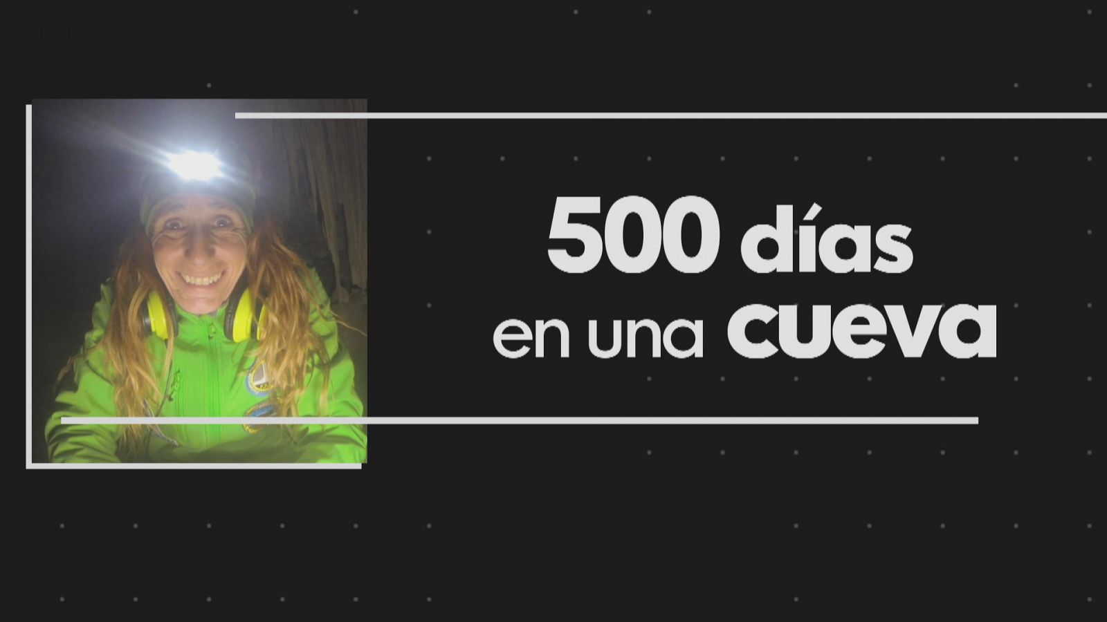 500 días y una noche en una cueva