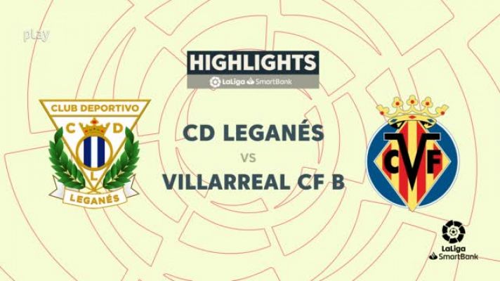 Leganés - Villarreal B: resumen del partido de la jornada 36