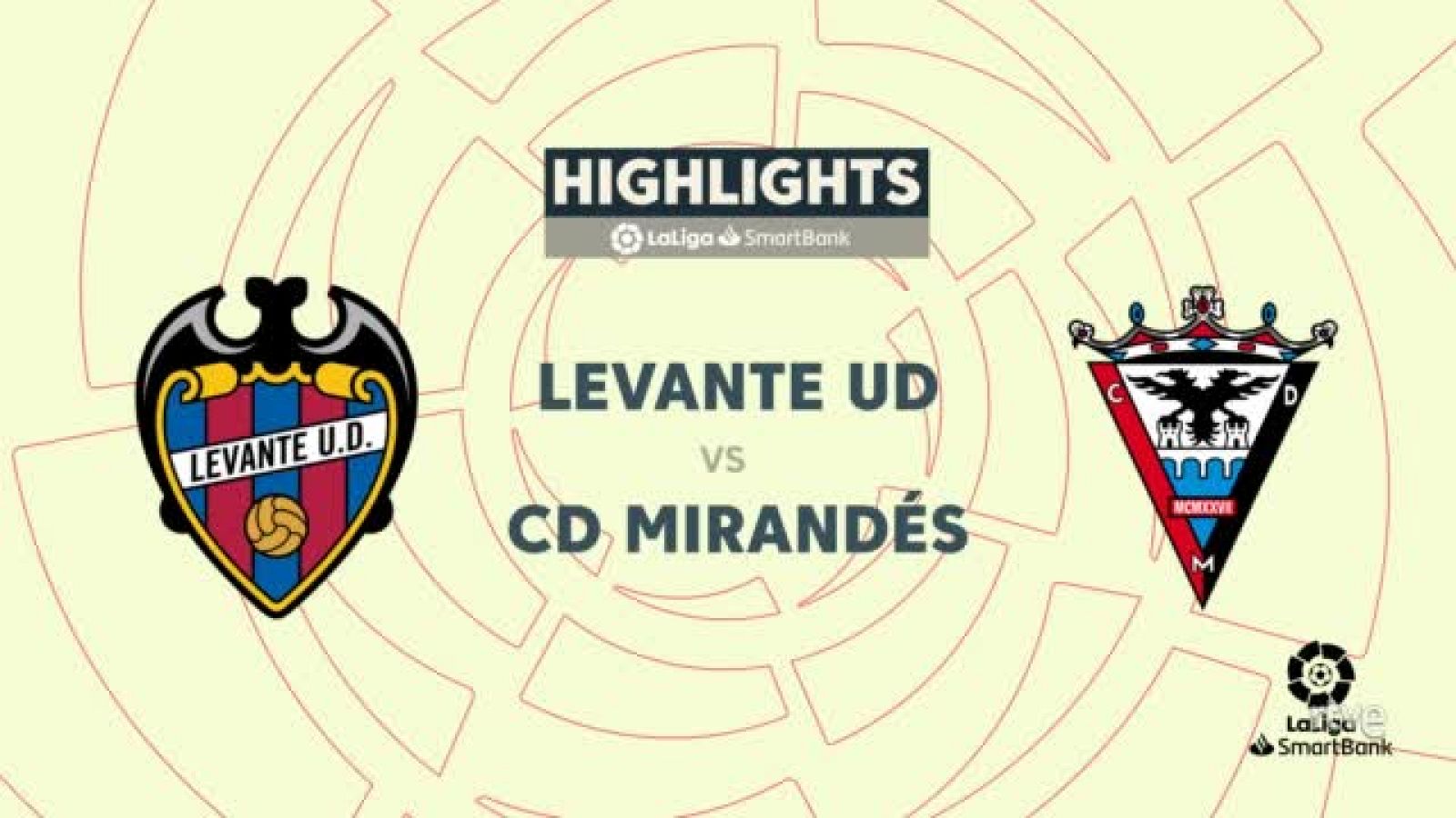 Levante - Mirandés: resumen del partido de la 36ª jornada de Segunda -- Ver ahora