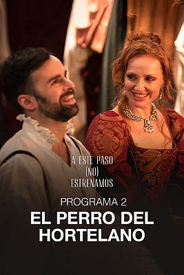 A este paso (no) estrenamos - El perro del hortelano