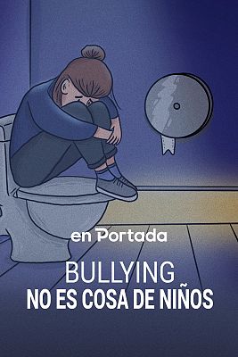 Bullying: No es cosa de niños