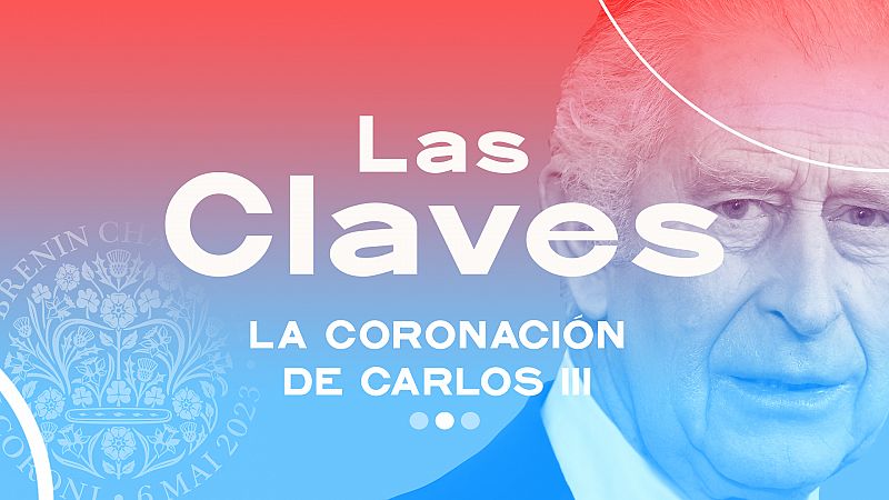 Las claves sobre la coronación de Carlos III