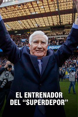 Muere Arsenio Iglesias, el legendario entrenador del 'SúperDepor' , a los 92 años