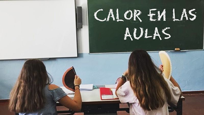 Plan contra el calor en las aulas - Ver ahora