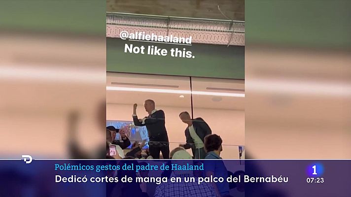 Telediario Matinal - El padre  de Haaland, expulsado del palco del Bernabéu por hacer un corte de mangas a la afición