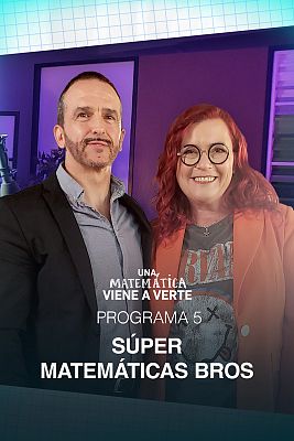 Una matemática viene a verte - Súper Matemáticas Bros