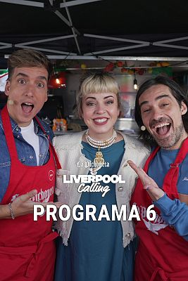 Liverpool Calling: The pichoneta edition - Programa 6