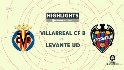 Villarreal B - Levante: resumen del partido de la 41 jornada de Liga | Segunda