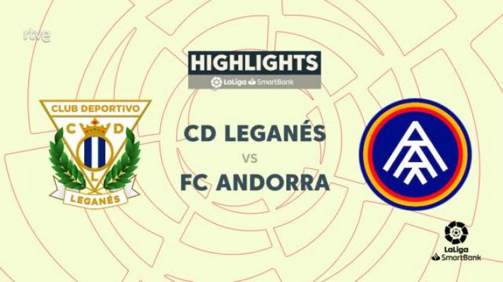 Leganés - Andorra: resumen partido 41ª jornada Segunda