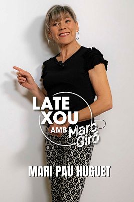 LateXou - Mari Pau Huguet demostra tots els seus talents ocults