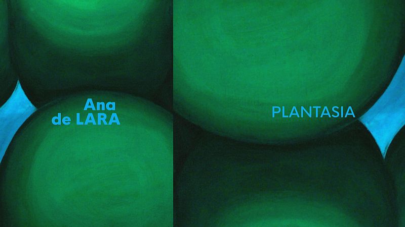 Ana de Lara y su 'Plantasia' - Ver ahora