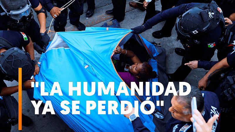 Las autoridades mexicanas desmantelan el campamento de migrantes que protestaba en Ciudad Juárez