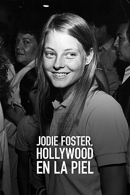 Jodie Foster, Hollywood en la piel