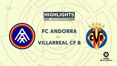 Andorra - Villarreal B: resumen del partido de la 42 jornada de Liga | Segunda -- ver ahora