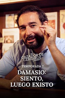 El cazador de cerebros - Damasio: Siento, luego existo