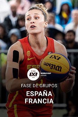 Baloncesto 3x3 - Copa del Mundo: España - Francia (F)