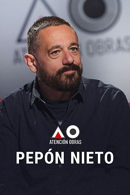 Atención obras - Pepón Nieto