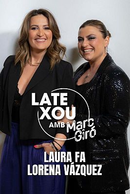 LateXou - Laura Fa, Lorena Vázquez i l'última hora dels famosos