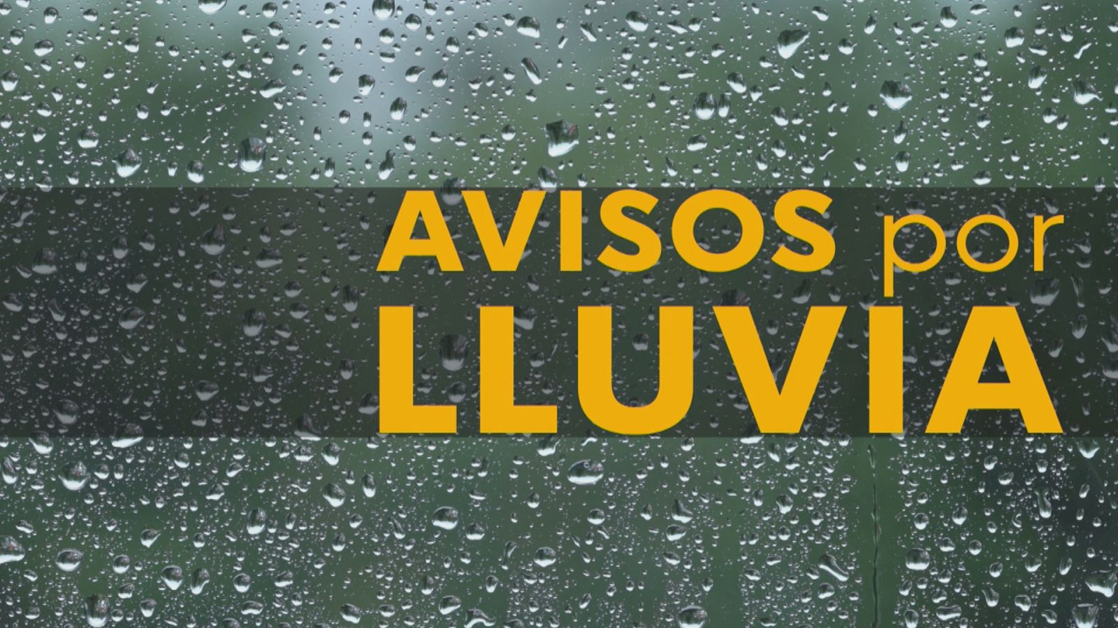 Aviso amarillo por lluvias - Ver ahora
