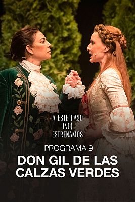 A este paso (no) estrenamos - Don Gil de las calzas verdes