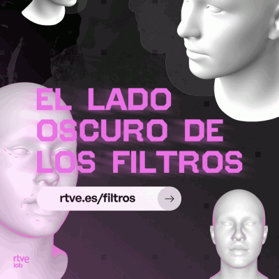  - 'El lado oscuro de los filtros' | Webdoc Lab RTVE