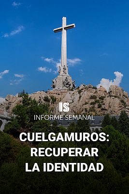Informe Semanal - Cuelgamuros: recuperar la identidad