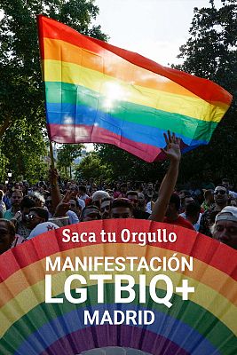 Saca tu orgullo - Manifestación Día del Orgullo LGTBI+ en Madrid