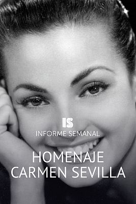 Informe Semanal - Homenaje a Carmen Sevilla
