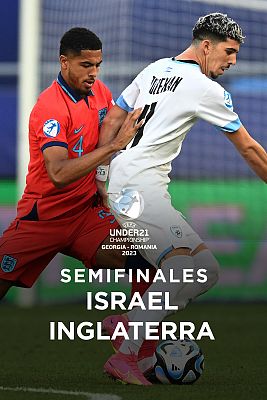 Campeonato de Europa Sub-21 1ª Semifinal Israel - Inglaterra