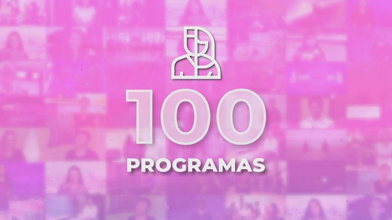 Felicitaciones a Objetivo Igualdad de TVE por su programa 100