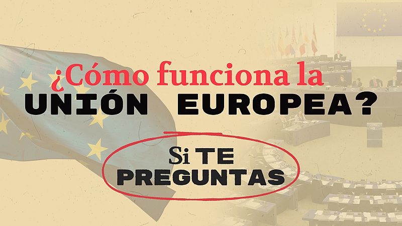 La Comisión, el Consejo Europeo... ¿Qué institución tiene más poder?¿Qué hace cada una?