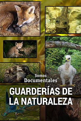 Somos Documentales - Guarderías de la naturaleza