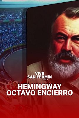 Hemingway, "corresponsal del tiempo" en el último encierro