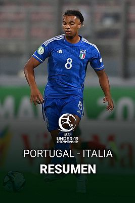 Fútbol - Resumen de la final del Europeo sub 19. Italia - Portugal