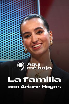 La familia, con Ariane Hoyos