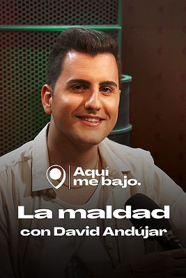 La maldad, con David And�jar