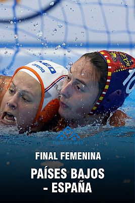 Waterpolo - Camp. del Mundo. Final femenina: Países Bajos - España