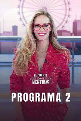 El puente de las mentiras - Programa 2