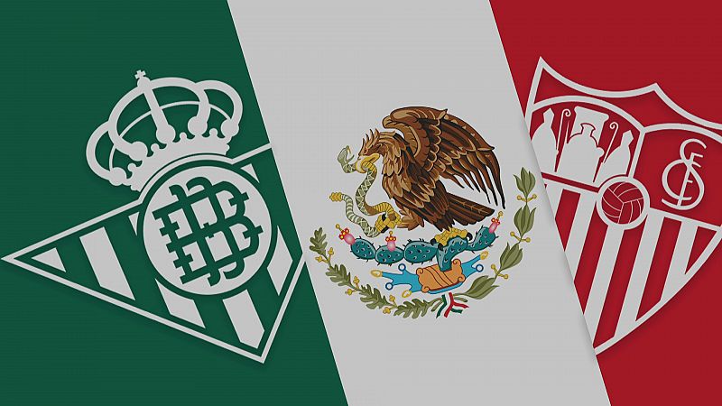 Derbi sevillano en México - Ver ahora