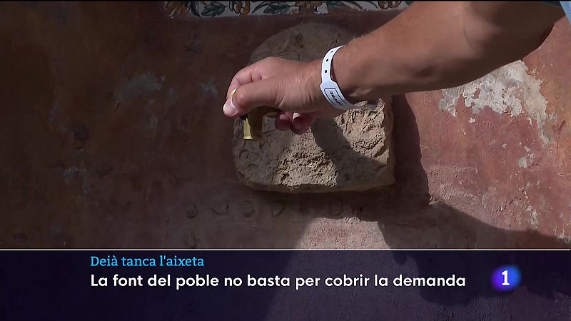 Deià tanca l'aixeta - 04/08/23 - Veure ara