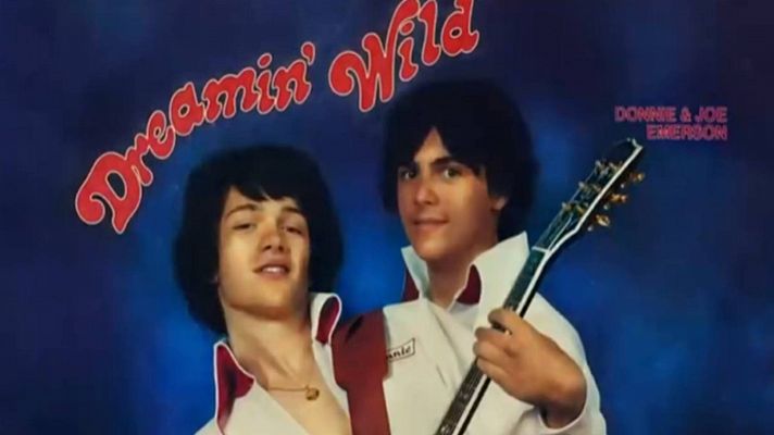 'Dreamin' wild': la historia de Donnie y Joe Emmerson